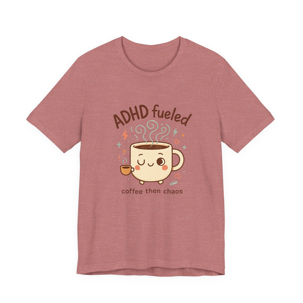 ADHD Fueled Coffee T‑Shirt