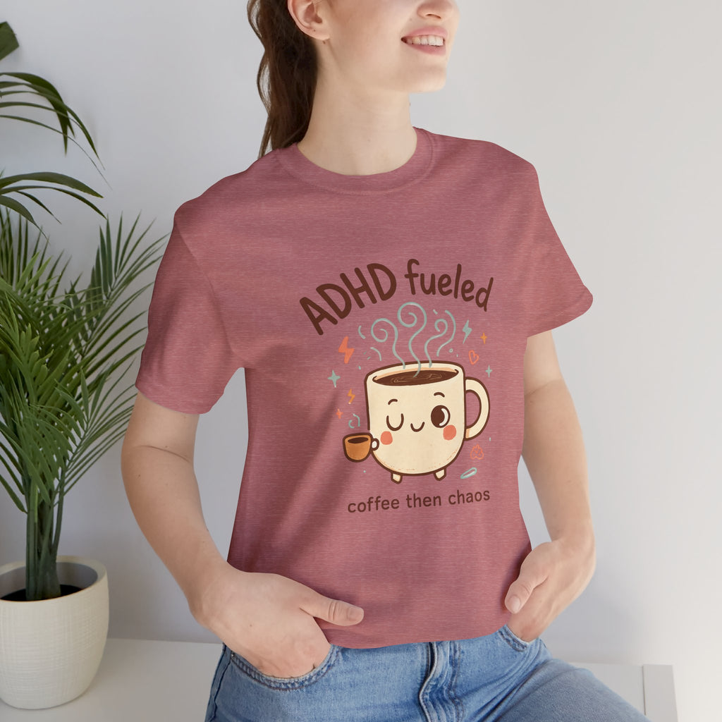 ADHD Fueled Coffee T‑Shirt
