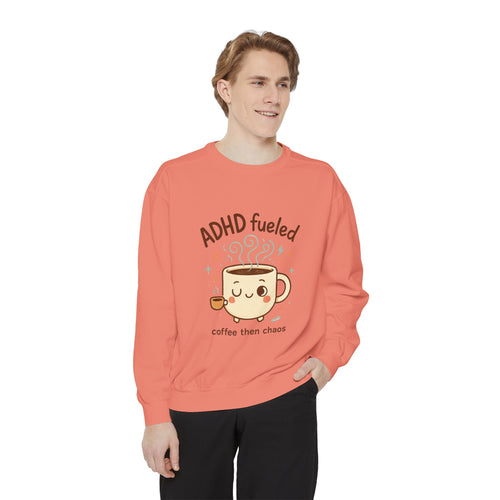 ADHD Fueled Coffee Sweatshirt